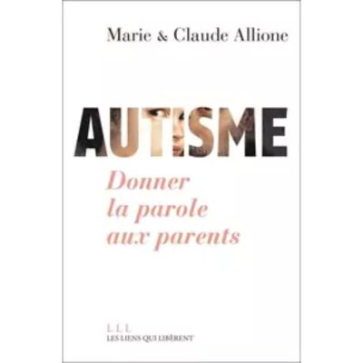 Autisme, donner la parole aux parents