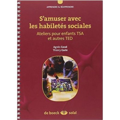 Améliorer les habiletés sociales - Ateliers pour enfants TSA et autres TED: Compétences de base