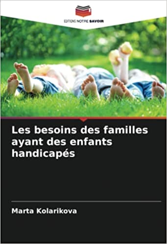 Les besoins des familles ayant des enfants handicapés