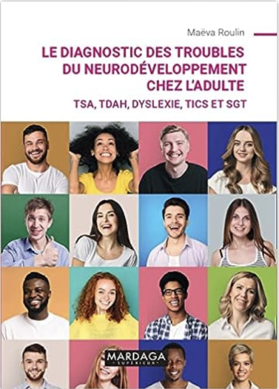 Le diagnostic des troubles du neurodéveloppement chez l'adulte de Maëva Roulin