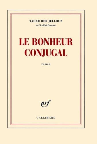 Le bonheur conjugal, de Tahar Ben Jelloun