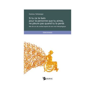 Si tu ne te bats pour la personne que tu aimes, ne pleure pas quand tu la perds de Oumou Yattassaye
