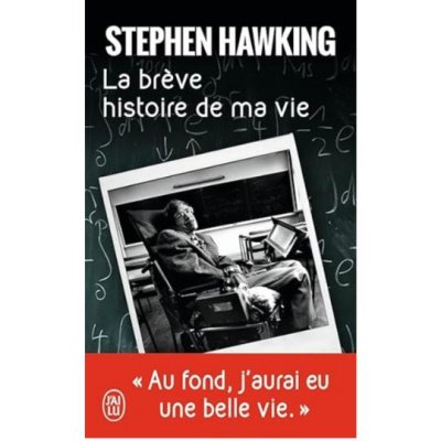 La brève histoire de ma vie de Stephen Hawking