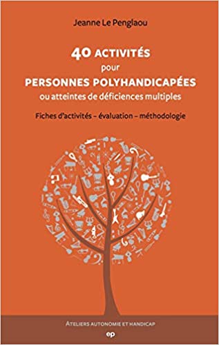 40 activités pour les personnes polyhandicapées ou atteintes de déficiences multiples