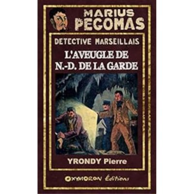 Marius Pégomas, tome 14 : L'aveugle de N.-D. de la Garde