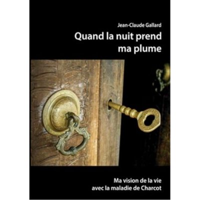 Quand la nuit prend ma plume : Recueil de poèmes et réflexions brèves sur la vie de JC Gallard