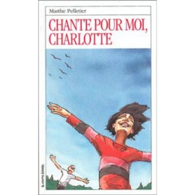 Chante pour moi Charlotte de Marthe Pelletier