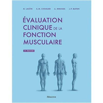 Evaluation clinique de la fonction musculaire de M. Lacote et A.-M. Chevalier