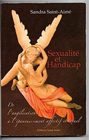 Sexualité et handicap : De l'angélisation à l'épanouissement affectif et sexuel
