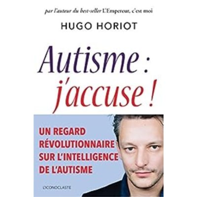 Autisme : j'accuse !