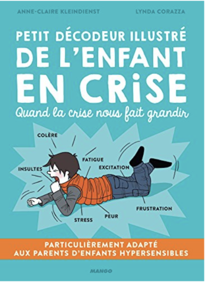 Petit décodeur illustré de l'enfant en crise de Anne-Claire Kleindienst