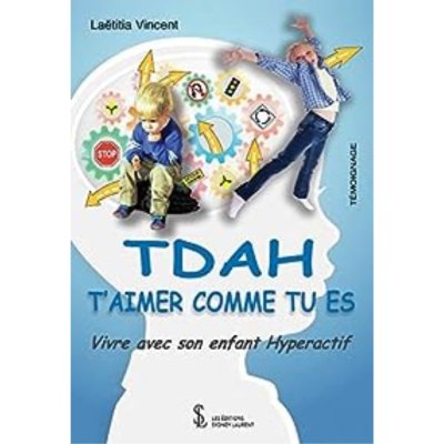 TDAH : T'aimer comme tu es